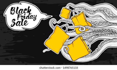 Tentacles an Octopus holding sale bags with speech bubble with text Black Friday Sale on dark background with grunge texture. Hand draw colorful vector illustration in cartoons style of kraken or sqid