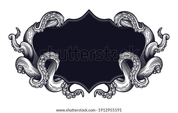 Tentacles of an\
octopus label frame design. Hand drawn vector illustration in\
engraving technique isolated on white. \
