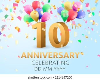 Tenth Anniversary with confetti and balloons. Vector illustration