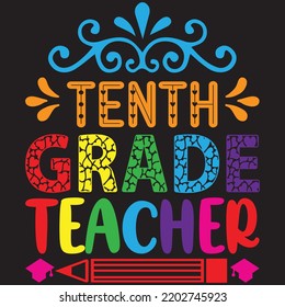 Tenth Grade Teacher T Shirt Design