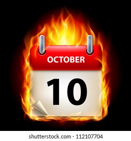 Tenth October in Calendar. Burning Icon on black background