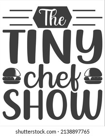 The Teny Chef Show SVG T-Shirt Design.