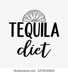 Tequila Diet funny t-shirt design