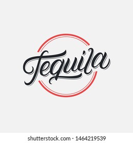 Tequila hand written lettering logo, label, badge, sigm, emblem for mexican restaurant, cafe, bar. Modern calligraphy. Vintage retro style. Vector illustration.