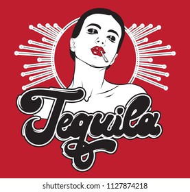 Tequila. Handwritten lettering. Vector hand drawn illustration of girl with cigarette. Template for card, poster. banner, print for t-shirt, pin, badge, patch.