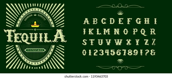 Tequila typeface. Vector hand crafted font for alcohol label in traditional Mexican style.