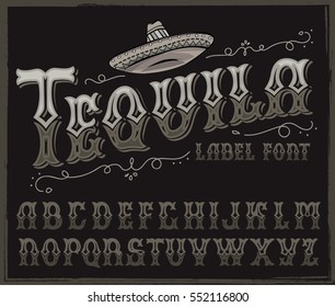 Tequila typeface. Vector hand crafted font for alcohol label in traditional Mexican style.