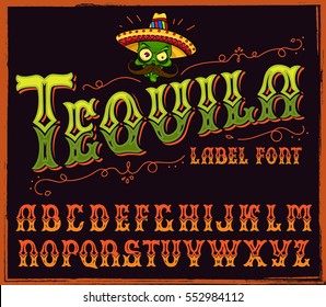 Tequila typeface. Vector hand crafted font for alcohol label in traditional Mexican style.