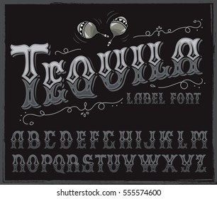 Tequila typeface. Vector hand crafted font for alcohol label in traditional Mexican style.