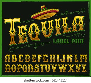 Tequila typeface. Vector hand crafted font for alcohol label in traditional Mexican style.