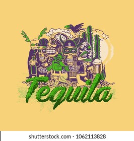 Tequila Typography Design For T-shirt Print or Poster With Crazy Persons, Bikers, Skulls and Cactus. Vector illustration.