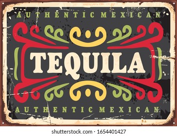 Tequila vintage sign. Authentic Mexican alcohol drink. Retro beverage poster design. Vector bar wall decoration.