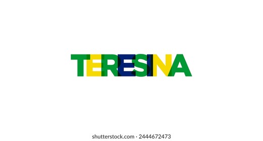 Teresina in the Brasil emblem. The design features a geometric style, vector illustration with bold typography in a modern font. The graphic slogan lettering.