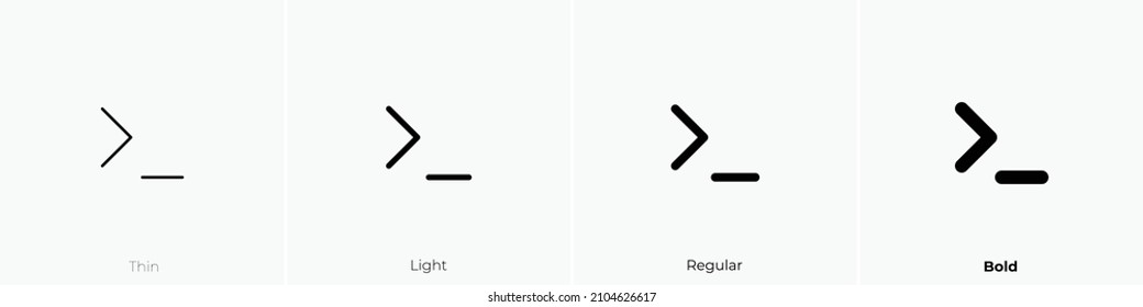 terminal icon. Thin, Light Regular And Bold style design isolated on white background