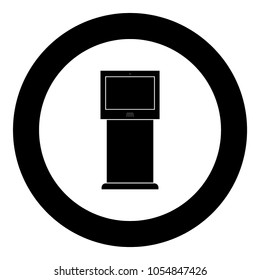 Terminal stand with touch screen black icon in circle .