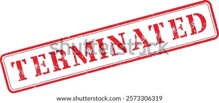 Terminated Rubber Stamp Vector Illustration with Original Brushes and Red Ink Text