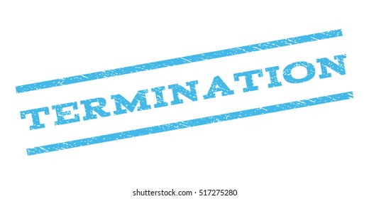 Termination watermark stamp. Text tag between parallel lines with grunge design style. Rubber seal stamp with unclean texture. Vector color ink imprint on a white background.
