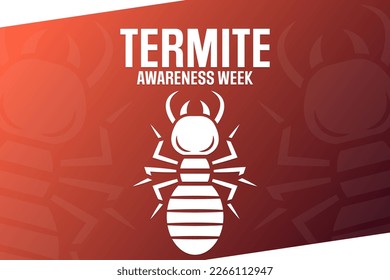 Termite Awareness Week. Vector illustration. Holiday poster