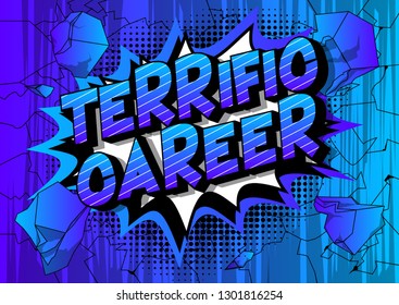 Terrific Career - Vector illustrated comic book style phrase on abstract background.