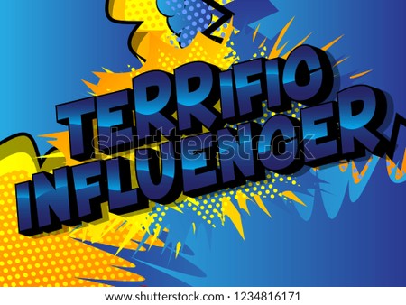 Terrific Influencer - Vector illustrated comic book style phrase on abstract background.