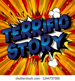 Terrific Story - Vector illustrated comic book style phrase.