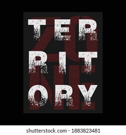 Territory Stylish Typography Slogan Premium T shirt Stock Vector Illustration Art