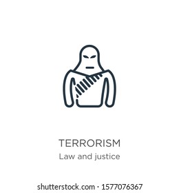 Terrorism icon. Thin linear terrorism outline icon isolated on white background from law and justice collection. Line vector sign, symbol for web and mobile