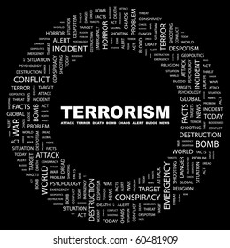 TERRORISM. Word collage on black background. Illustration with different association terms.