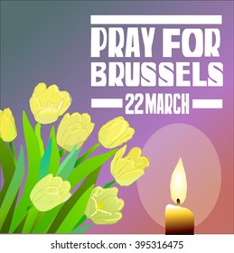 The terrorist attack in Brussels on 22 March.  Handwritten with brush calligraphy. Typography design for cards, t-shirt, posters and social media content.illustration.