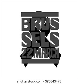 The terrorist attack in Brussels on 22 March.  Handwritten with brush calligraphy. Typography design for cards, t-shirt, posters and social media content.illustration.