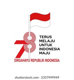 Terus Melaju Untuk Indonesia Maju, Translation: keep going for advanced Indonesia, Celebrate Indonesia independence day 78th with Indonesia flag logo symbol icon vector