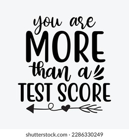 Test Day Teacher You Are More Than A Test Score Women svg