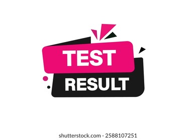 test result, buttons for websites, application Design, Element, learn, stay, template, top scorer, design, level, sign, speech, bubble  banner, modern, symbol, click. 
