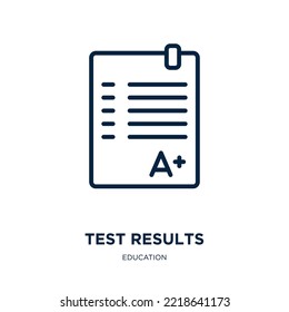 Test Results Icon From Education Collection. Thin Linear Test Results, Test, Medical Outline Icon Isolated On White Background. Line Vector Test Results Sign, Symbol For Web And Mobile