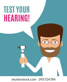 Test your hearing. Male otolaryngologist with an otoscope and speech bubble. Vector illustration in cartoon style. Concept for hearing problem, deafness, medical care for hearing impaired people.