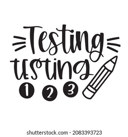 Testing Testing 123 Logo Inspirational Quotes Typography Lettering Design