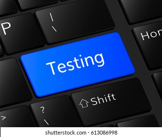 testing   button on keyboard.  testing  concept . testing  illustration 
