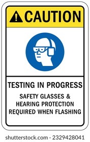 Testing in progress warning sign and labels