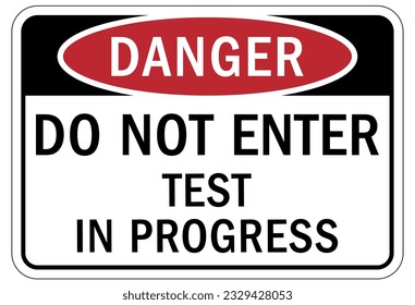Testing in progress warning sign and labels