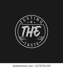 testing the taste, quote text art Calligraphy typography circle design
