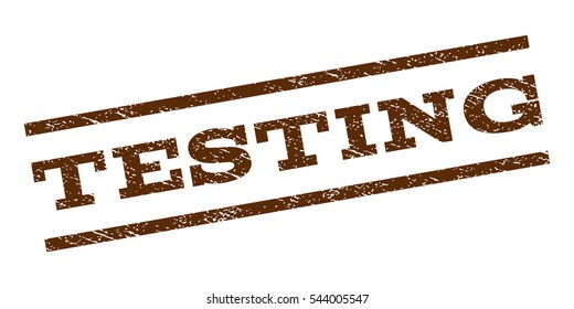 Testing watermark stamp. Text tag between parallel lines with grunge design style. Rubber seal stamp with dust texture. Vector brown color ink imprint on a white background.