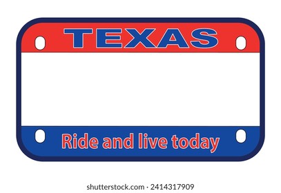 Texan State USA motorcycle licence license plate over a white background with Ride and Live Today text