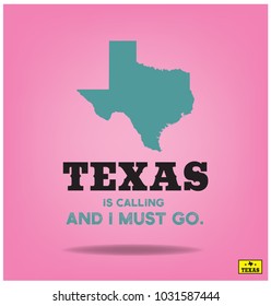 Texas is Calling and I Must Go with map Collection, Vector EPS 10.