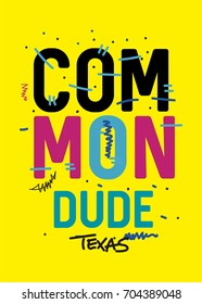 texas common dude,t-shirt print poster vector illustration