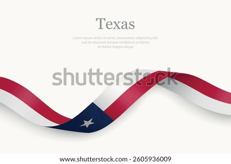 Texas Flag on Waving Ribbon with Elegant Design. State of United States