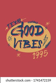 texas good vibes,t-shirt design fashion vector