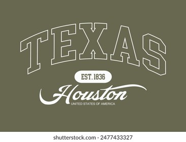 Texas, houston College Academy printing,Vintage typography college varsity Texas state slogan print for tee t shirt or sweatshirt, eps8