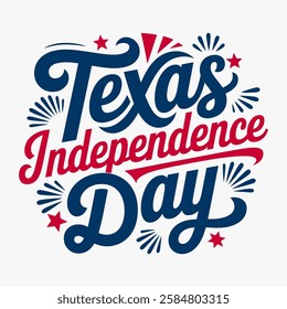 Texas Independence Day lettering design. The sign is blue, red and white.