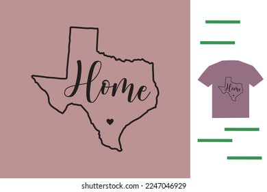 Texas is my home t shirt design