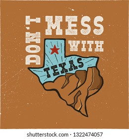 Texas state badge - Don't mess with Texas quote. Vintage hand drawn creative typography illustration. US state patch. Retro colors style design. Nice for T-Shirt print, mug, stamp. Stock vector